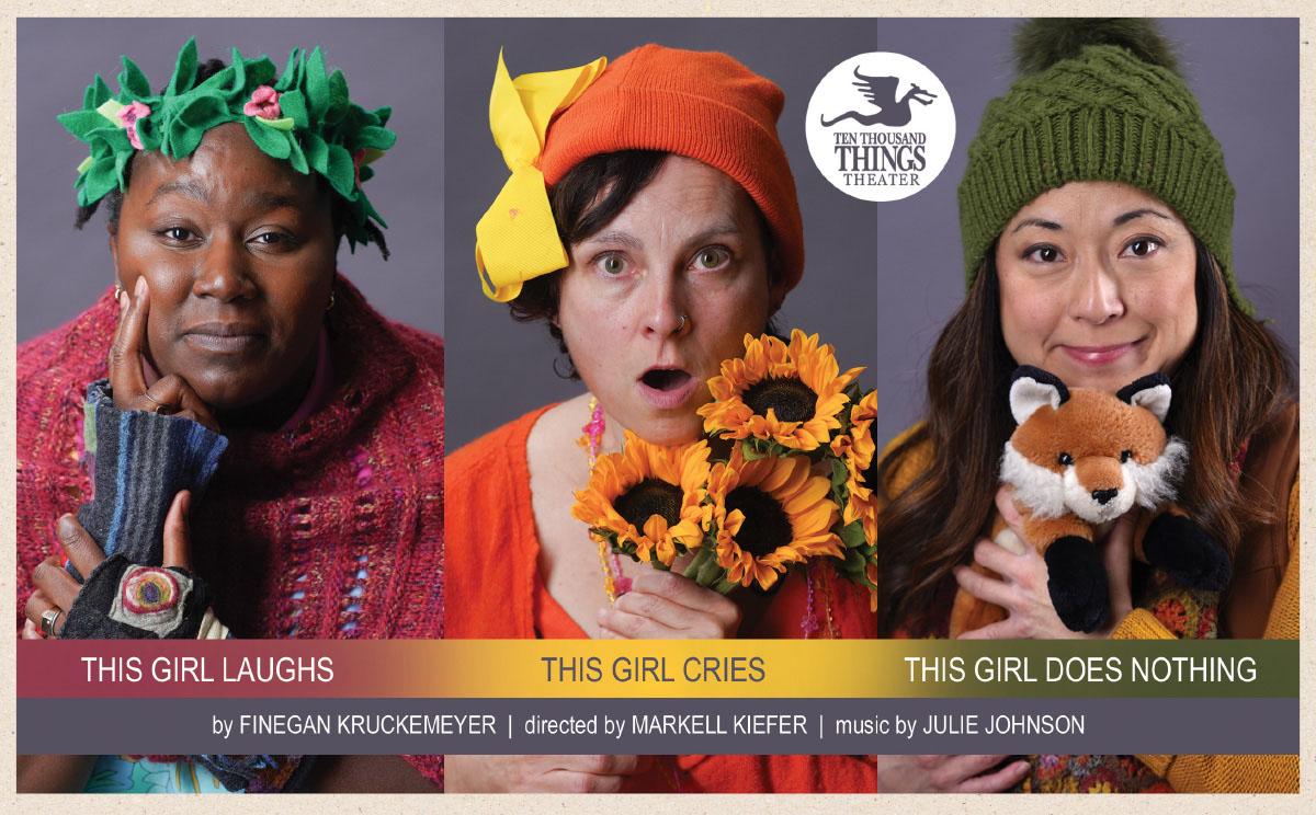 Three people in colorful costumes pose for portraits—This girl laughs, this girl cries, this girl does nothing, by Finnegan Kruckemeyer, directed by Markell Kiefer, music by Julie Johnson