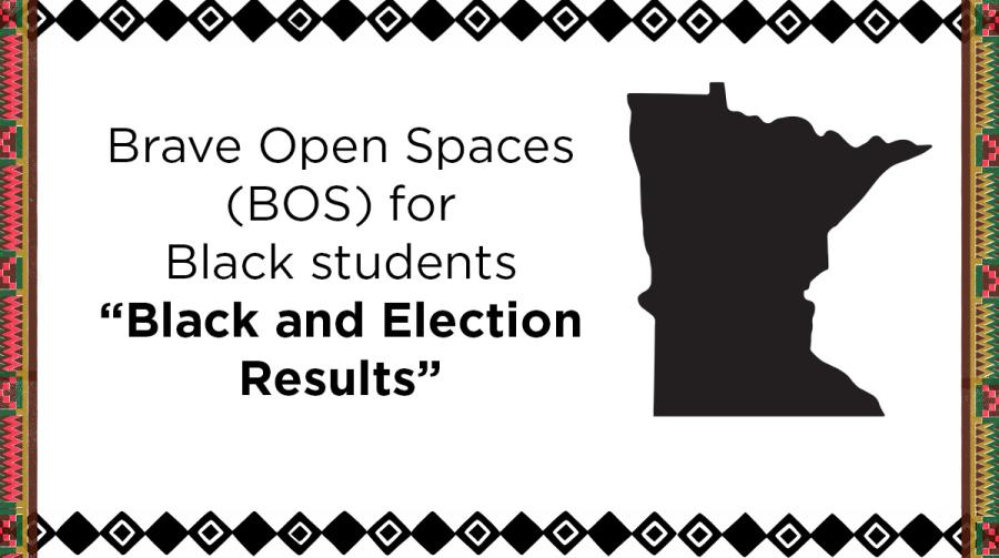 Bracve Open Spaces (BOS) for Black students "Black and Election Results"